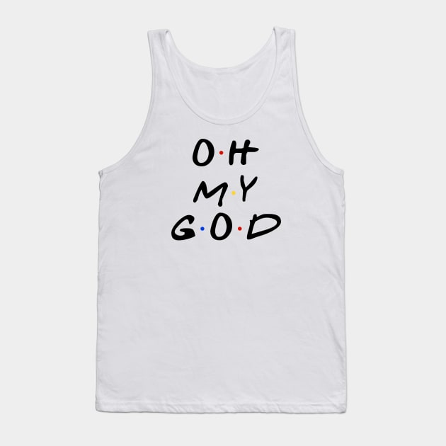 Oh my god Tank Top by MiniMao design